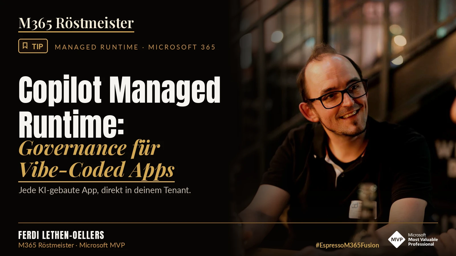 Ferdi Lethen-Oellers neben dem Titel „Copilot Managed Runtime: Governance für Vibe-Coded Apps“